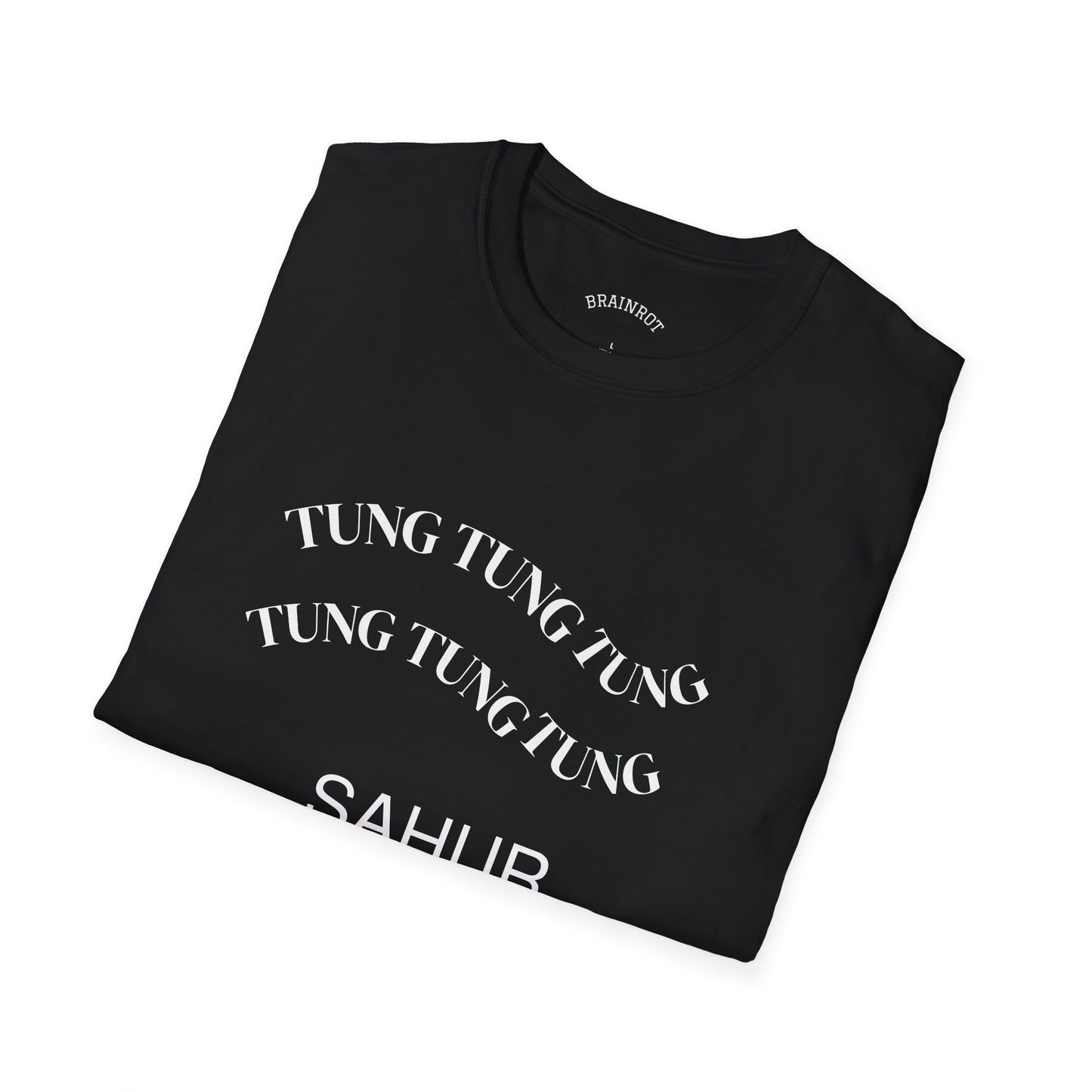 TUNG TUNG TUNG SAHUR - the t-shirt